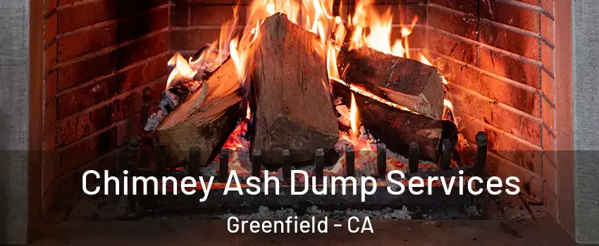 Chimney Ash Dump Services Greenfield - CA
