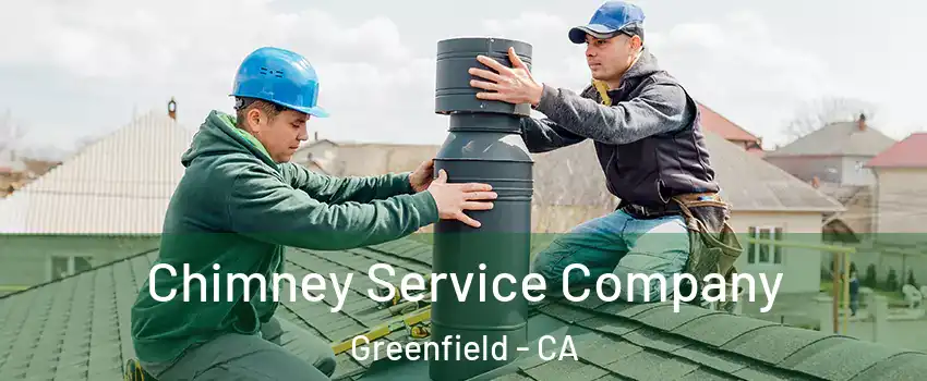  Chimney Service Company Greenfield - CA