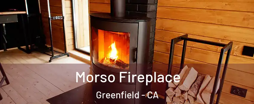  Morso Fireplace Greenfield - CA