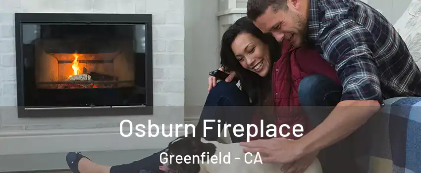 Osburn Fireplace Greenfield - CA